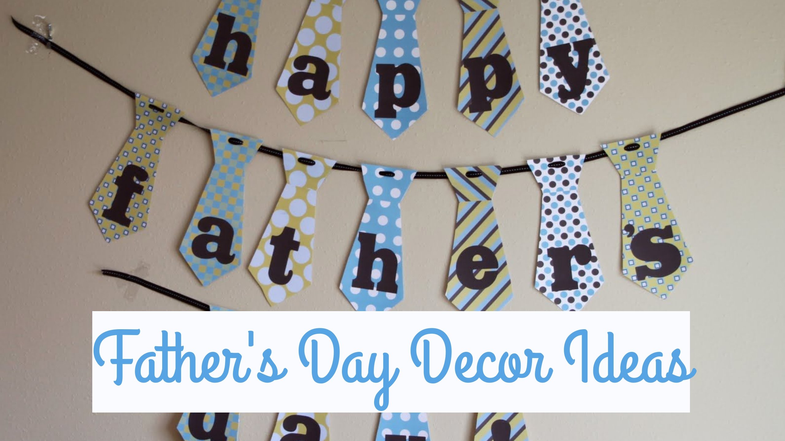 How to Decorate for Father'S Day 