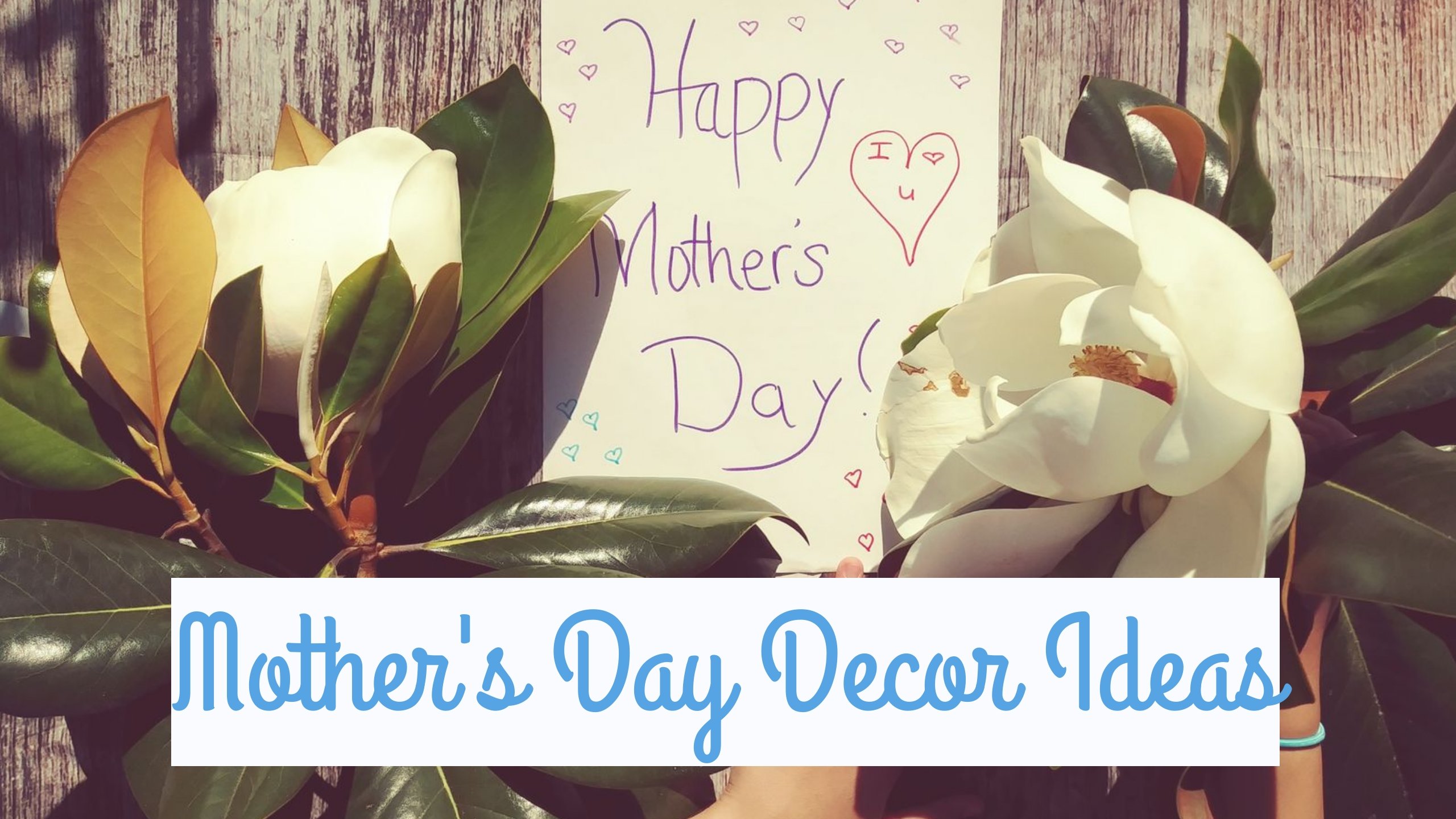 Happy mothers best sale day decoration ideas