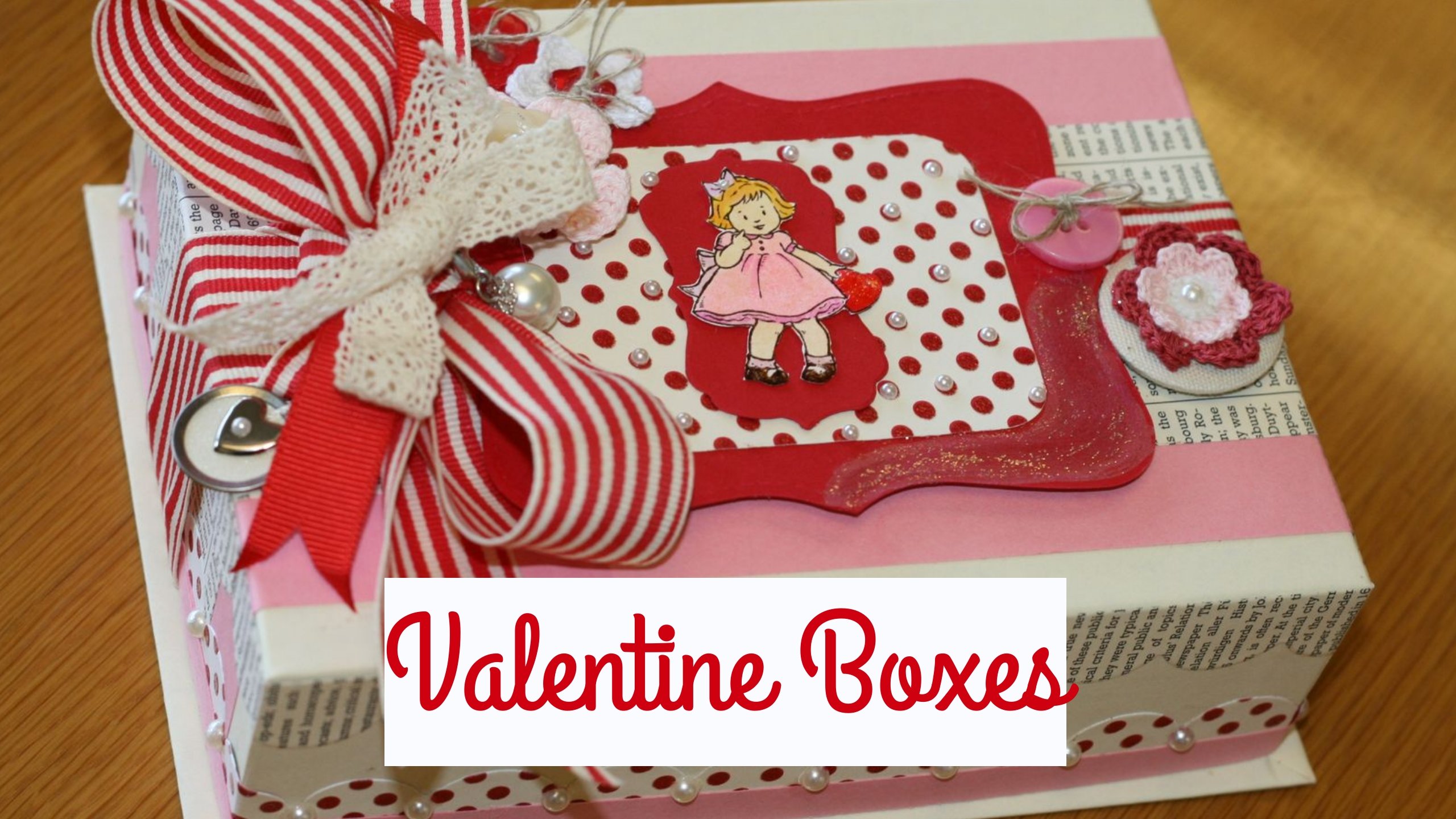 How to Make and Decorate Valentine Boxes - Furniture, Home Decor, Interior Design & Gift Ideas