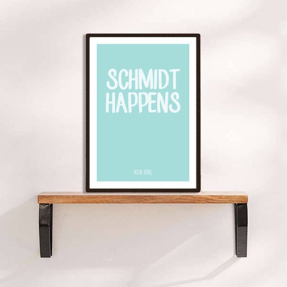 ShopTrimmings New Girl Schmidt Happens Print Digital Download