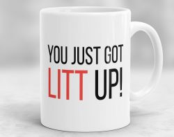 Suits Mug – You Just Got Litt Up